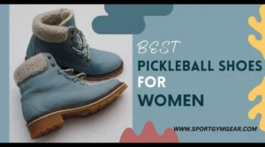 Best Pickleball Shoes For Women - Reviews and buying guide