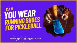 Can you wear running shoes for playing pickleball